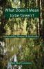 What Does it Mean to be 'Green'?: Sustainability Respect & Spirituality