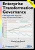 Enterprise Transformation Governance: A Pragmatic Approach Using Transformation Debt(TM)