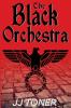 The Black Orchestra: A Ww2 Spy Story