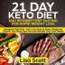 21 Day Keto Diet and Intermittent Fasting For Rapid Weight Loss: Ketogenic Diet Plan: Get in the Zone to Detox Reset and Cleanse Your Body Burn Fat and Maintain Your Goal Weight