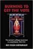 Burning to Get the Vote: The Women's Suffrage Movement in Central Buckinghamshire 1904-1914