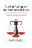 Nuclear Weapons and International Law: From the London Nuclear Warfare Tribunal via the International Court of Justice Advisory Opinion to Contemporary Developments