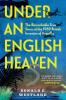 Under an English Heaven: The Remarkable True Story of the 1969 British Invasion of Anguilla