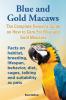 Blue and Gold Macaws The Complete Owner's Guide on How to Care For Blue and Yellow Macaws Facts on habitat breeding lifespan behavior diet cages talking and suitability as pets