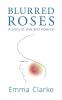 Blurred Roses: A Story of Love and Violence