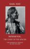 Winnetou the Chief of the Apache. The Full Winnetou Trilogy in One Volume