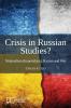 Crisis in Russian Studies? Nationalism (Imperialism) Racism and War