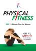 Physical Fitness: XBX 12-Minute Plan for Women