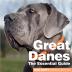 Great Danes: The Essential Guide