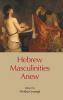 Hebrew Masculinities Anew: 79 (Hbm)