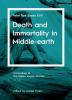 Death and Immortality in Middle-earth: Peter Roe Series XVII: 17