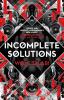 Incomplete Solutions: 4 (The Harvester Series)