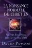 La Naissance Normale du Chrétien: Pour un bon départ dans la vie avec Dieu