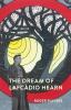 The Dream of Lafcadio Hearn: A Novel with an Introduction (the Life of Lafcadio Hearn)