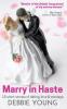 Marry in Haste: 15 Short Stories of Dating Love and Marriage