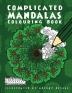 Complicated Mandalas: Colouring Book (Complicated Colouring)