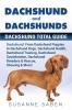 Dachshund And Dachshunds: Dachshund Total Guide Dachshund: From Dachshund Puppies to Dachshund Dogs Dachshund Health Dachshund Training Dachshund ... Dachshund Breeders & Rescue Showing & More!