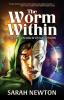 The Worm Within: The First Chronicle of Future Earth: 1 (Chronicles of Future Earth)