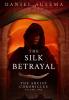 The Silk Betrayal: 1 (Arcist Chronicles)