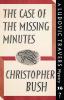 The Case of the Missing Minutes: A Ludovic Travers Mystery: 16 (The Ludovic Travers Mysteries)