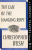 The Case of the Hanging Rope: A Ludovic Travers Mystery: 17 (The Ludovic Travers Mysteries)