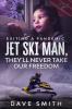 Jet Ski Man They'll never take our Freedom: Exiting a Pandemic