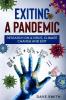 Exiting a Pandemic: Research on a virus climate change and Exit