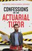 Confessions of an Actuarial Tutor: Anecdotes Jokes & General Geekiness