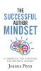 The Successful Author Mindset: A Handbook for Surviving the Writer's Journey