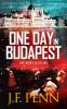 One Day in Budapest: 4 (Arkane Thrillers)