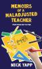 Memoirs of a Maladjusted Teacher: From Posh Boy to Pleb