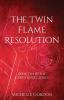 The Twin Flame Resolution: 10 (Earth Angel)