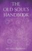 The Old Soul's Handbook