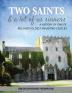 Two Saints & a Lot of Us Sinners: A History of One of Ireland's Oldest Inhabited Castles