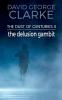 The Delusion Gambit: The Dust of Centuries II: 2