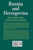 Bosnia and Herzegovina: History People Culture Travel and Tourism Environment