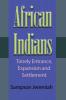 African Indians: Timely Entrance Expansion and Settlement