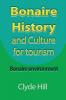 Bonaire History and Culture for tourism: Bonaire environment