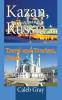 Kazan Russia: Travel and Tourism Guide