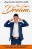 Live.Love.Dream: Discover How To Train Your Mind To Overcome Any Life Obstacles