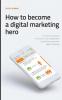 How To Become A Digital Marketing Hero