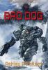 Bad Dog: Military Science Fiction Across A Holographic Multiverse: 1 (Gate Walkers)