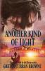 Another Kind of Light: A Biographical Novel: 6 (Lord Byron)