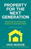 Property For The Next Generation: Securing your financial future in uncertain times