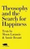 Theosophy and the Search for Happiness: Texts by Moon Laramie & Annie Besant: 1 (Modern Theosophy)