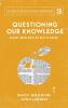 Questioning Our Knowledge: Can we Know What we Need to Know?: 3 (Quest for Reality and Significance)