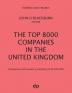 The Top 8000 Companies in The United Kingdom: Companies with assets exceeding £240000000 (Business and Finance)