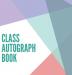 Class Autograph book hardcover: Class book to sign memory book keepsake keepsake for students and teachers end of year memory book