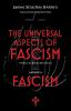 The Universal Aspects of Fascism & Fascism