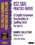 KS2 SATs Practice Papers 8 English Grammar Punctuation and Spelling Tests for Year 6 Bumper Collection: Volumes I & II (2020-2021 Edition)